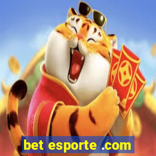 bet esporte .com